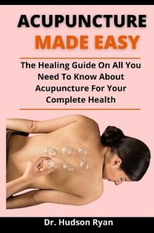 Cover of Acupuncture Made Easy