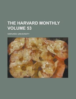 Book cover for The Harvard Monthly (Volume 53)