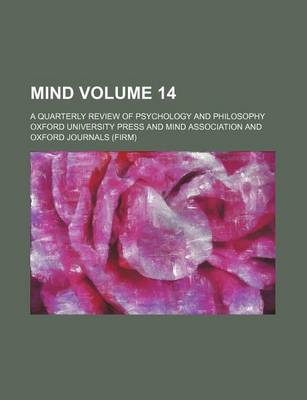 Book cover for Mind Volume 14; A Quarterly Review of Psychology and Philosophy