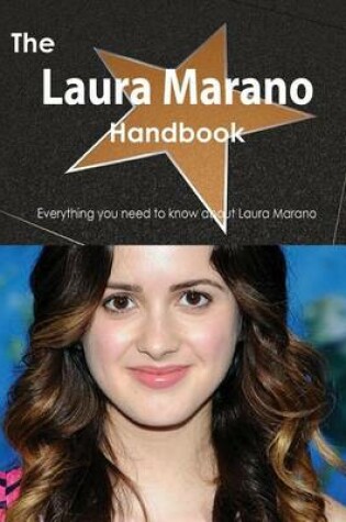 Cover of The Laura Marano Handbook - Everything You Need to Know about Laura Marano