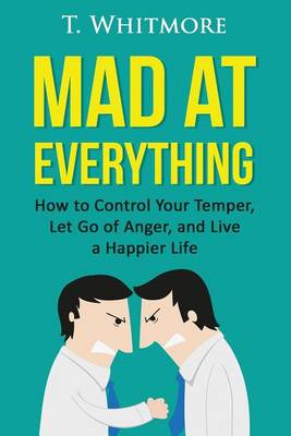 Book cover for Mad at Everything
