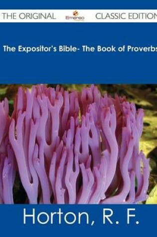 Cover of The Expositor's Bible- The Book of Proverbs - The Original Classic Edition