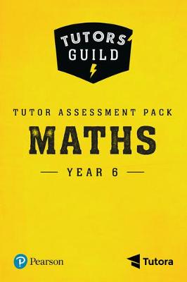Book cover for Tutors' Guild Year Six Mathematics Tutor Assessment Pack