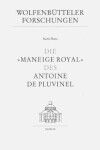 Book cover for Die 'maneige Royal' Des Antoine de Pluvinel