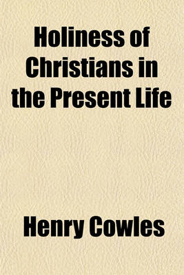 Book cover for Holiness of Christians in the Present Life