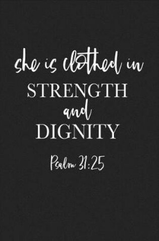 Cover of She Is Clothed in Strength and Dignity