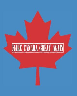 Book cover for Make Canada Great Again