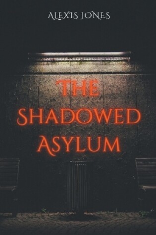 Cover of The Shadowed Asylum