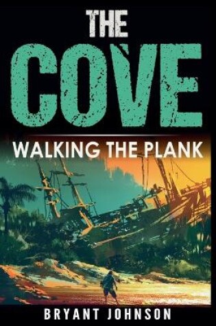 Cover of The Cove Walking The Plank