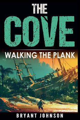 Book cover for The Cove Walking The Plank