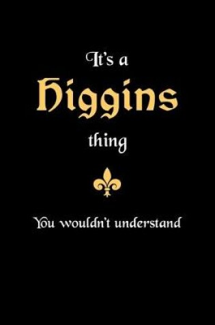 Cover of It's A Higgins Thing, You Wouldn't Understand