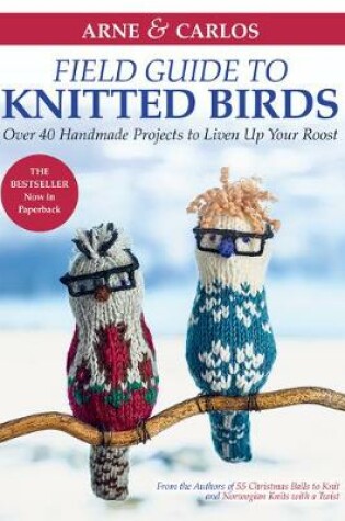 Cover of Arne & Carlos' Field Guide to Knitted Birds