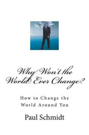 Cover of Why Won't the World Ever Change?