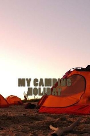 Cover of My Camping Holiday