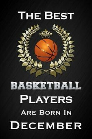 Cover of The Best Basketball Players Are Born In December