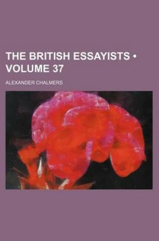 Cover of The British Essayists (Volume 37)