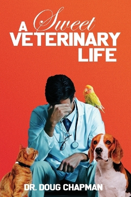Book cover for A Sweet Veterinary Life