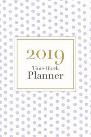 Cover of 2019 Time-Block Planner