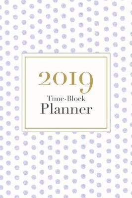 Book cover for 2019 Time-Block Planner