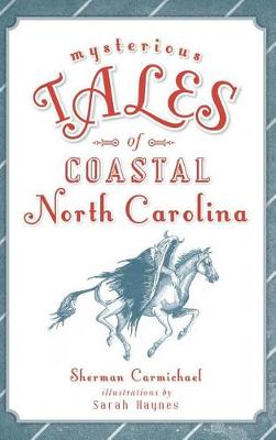 Book cover for Mysterious Tales of Coastal North Carolina