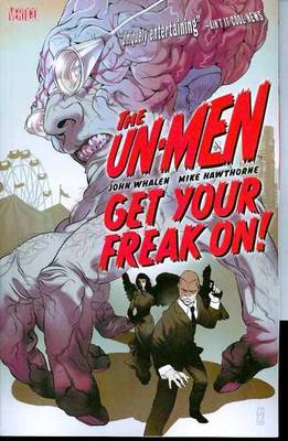 Book cover for Un-Men Vol. 1 Get Your Freak On