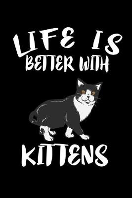 Book cover for Life Is Better With Kittens