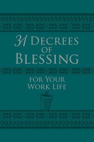 Cover of 31 Decrees of Blessing for your Work Life