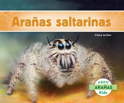 Cover of Arañas Saltarinas (Jumping Spiders) (Spanish Version)