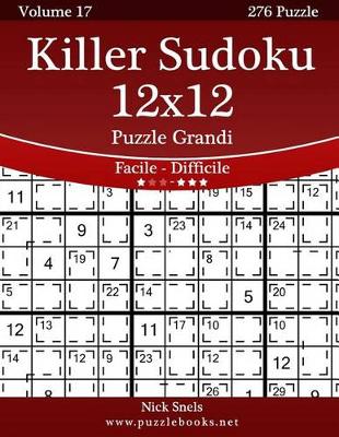 Book cover for Killer Sudoku 12x12 Puzzle Grandi - Da Facile a Difficile - Volume 17 - 276 Puzzle