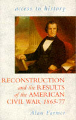 Book cover for Reconstruction and the Results of the American Civil War, 1865-77