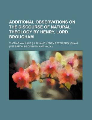 Book cover for Additional Observations on the Discourse of Natural Theology by Henry, Lord Brougham