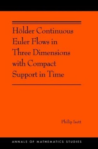 Cover of Holder Continuous Euler Flows in Three Dimensions with Compact Support in Time