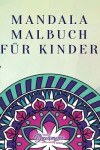 Book cover for Mandala Malbuch fur Kinder