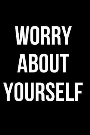 Cover of Worry about Yourself