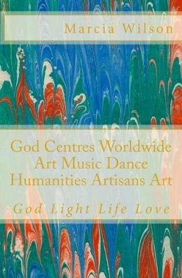 Book cover for God Centres Worldwide Art Music Dance Humanities Artisans Art