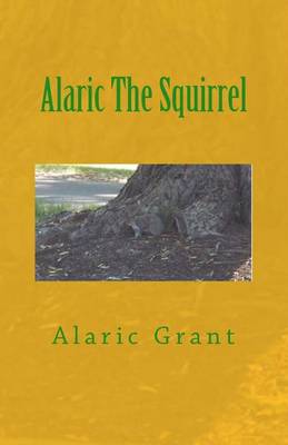 Book cover for Alaric The Squirrel