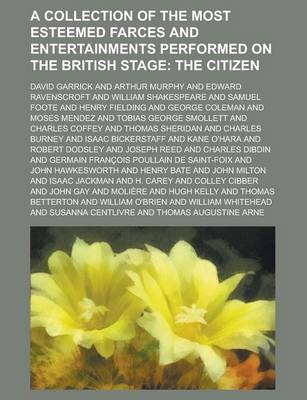 Book cover for A Collection of the Most Esteemed Farces and Entertainments Performed on the British Stage