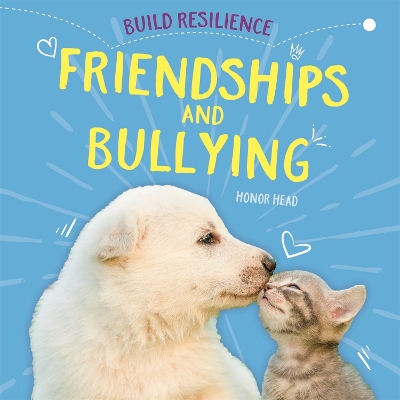 Book cover for Build Resilience: Friendships and Bullying