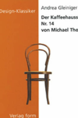 Cover of Der Kaffeehausstuhl NR. 14 Von Michael Thonet