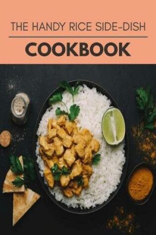 Cover of The Handy Rice Side-dish Cookbook