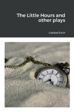 Cover of The Little Hours and other plays