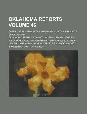 Book cover for Oklahoma Reports; Cases Determined in the Supreme Court of the State of Oklahoma Volume 46