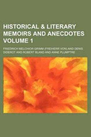 Cover of Historical & Literary Memoirs and Anecdotes Volume 1