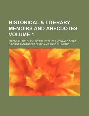 Book cover for Historical & Literary Memoirs and Anecdotes Volume 1