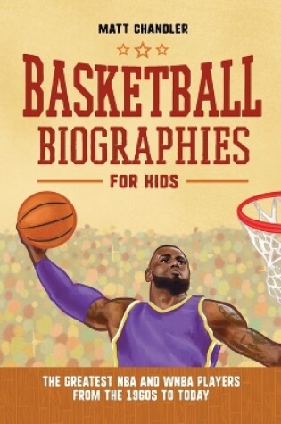 Cover of Basketball Biographies for Kids