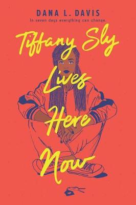 Cover of Tiffany Sly Lives Here Now