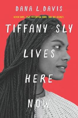 Book cover for Tiffany Sly Lives Here Now