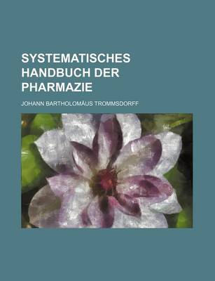 Book cover for Systematisches Handbuch Der Pharmazie