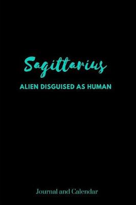 Book cover for Sagittarius Alien Disguised as Human