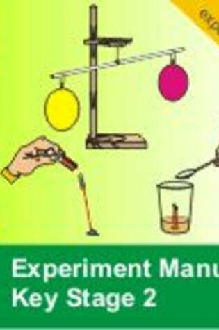 Cover of Experiment Manual - Key Stage 2 Physical Science